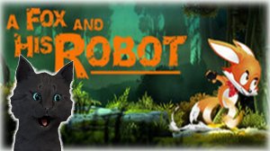 Супер Кот стал Лисой и начал ВЫЖИВАНИЕ  ? A Fox and His Robot