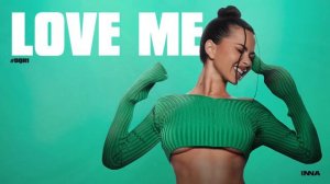 INNA - Love Me