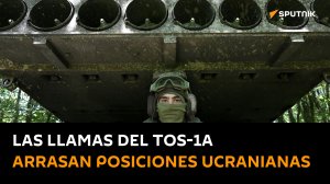 ?? Los sistemas lanzallamas pesados TOS-1A Solntsepiok arrasan posiciones ucranianas en la direcci