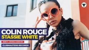 Colin Rouge & Stassie White - Bump It [Clubmasters Records]