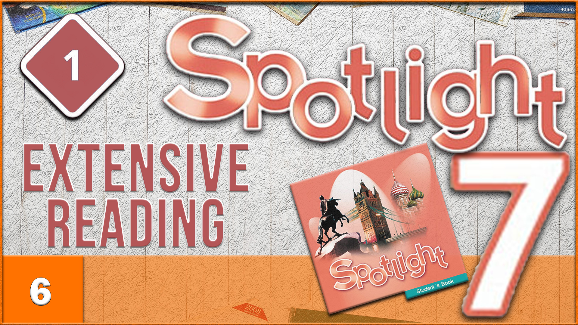 Spotlight 7. Module 1. Extensive Reading. Audio #6