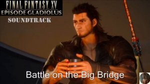 Final Fantasy XV Episode Gladiolus Soundtrack