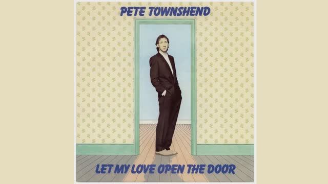 Фоновая музыка - "Pete Townshend - Let My Love Open The Door"