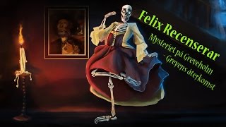 Felix Recenserar - Mysteriet på Greveholm 2 (#11 av 24)