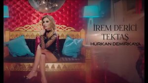 İrem Derici - tektaş (remix)