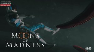 MOONS OF MADNESS (part 2)