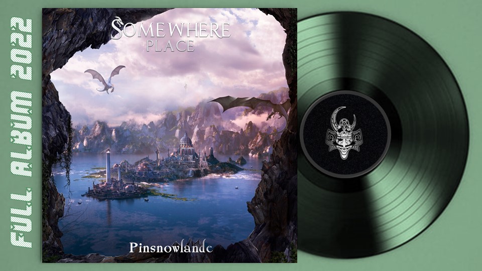 Somewhere Place - Pinsnowlande (2022) (Power Metal)