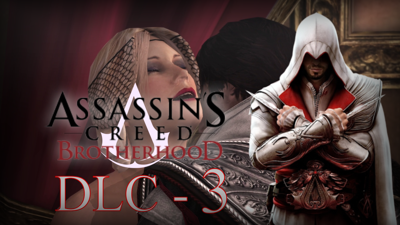 Assassin's Creed: Brotherhood - Прохождение DLC - 3 (Исчезновение Да Винчи Ч.1)