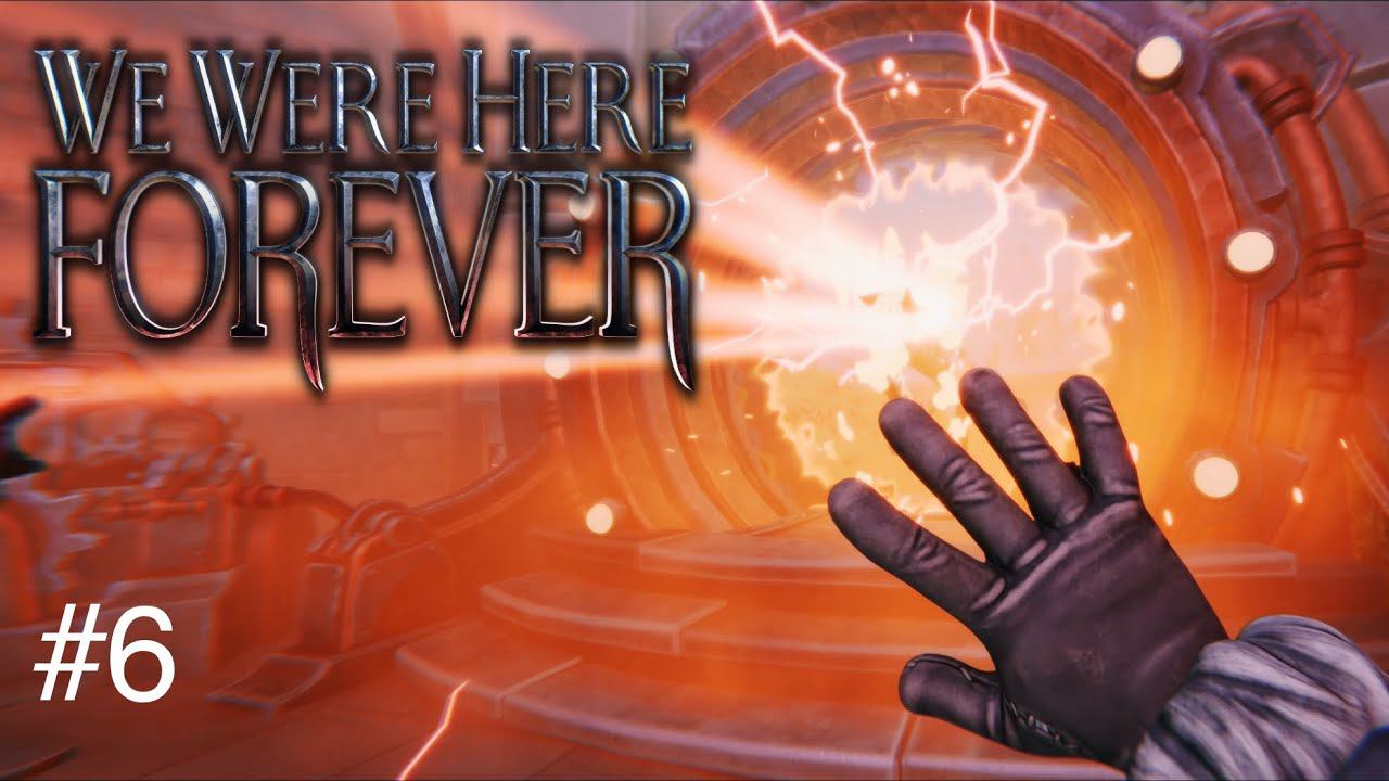 Открыть портал! Финал | We Were Here Forever #6 смотреть онлайн