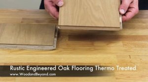 Rustic Engineered Oak Flooring Thermo Treated Unfinished