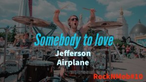 smattdrum- Jefferson Airplane- Somebody to love (RockNMob #10) flashmob drum cover.