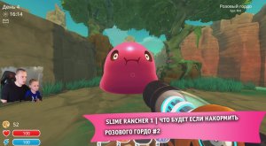 Slime Rancher 1 ➤ Что будет если накормить Розового гордо #2 ➤ Прохождение игры Слайм Ранчер
