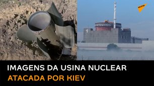 Maior usina nuclear da Europa é bombardeada por Kiev
