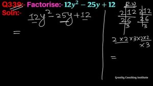 Q339 | Factorise 12y^2-25y+12 | Factorise 12y2-25y+12 | Factorise 12 y square - 25y + 12