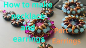 How to make set necklace and earrings/DIY/Tutorial/Мастер-класс серьги и колье/Пошаговый урок/PART 1