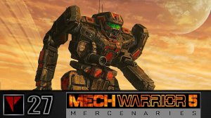 MechWarrior 5 Mercenaries #27 - Игры Дракона