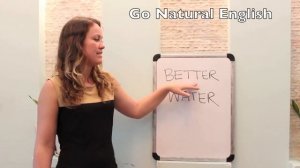 How to Pronounce Words Like Better, Water in an American English Accent | Go Natural English