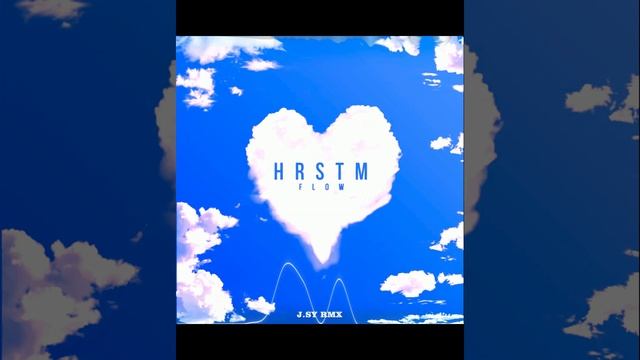 Flow - H.R.S.T.M (J.SY RMX)