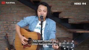 MENANGIS SEMALAM [ Lirik ] - LAGU ENAK DI DENGAR - FELIX COVER