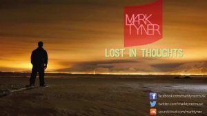Mark Tyner - Lost In Thoughts