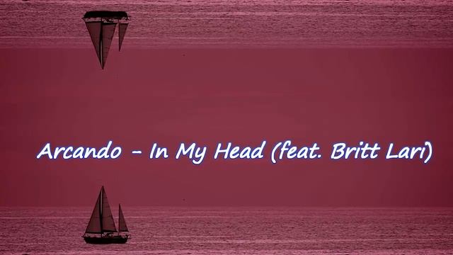 Arcando - In My Head (feat. Britt Lari)