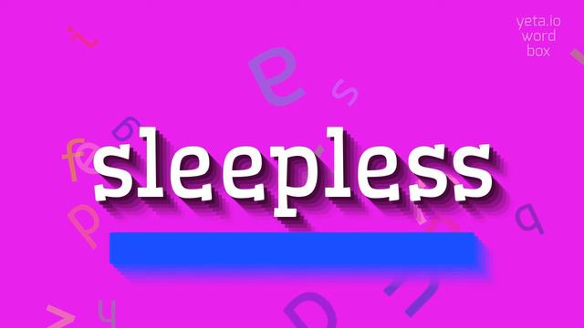 HOW TO SAY SLEEPLESS? смотреть онлайн