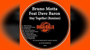 Bruno Motta feat. Dave Baron - Stay Together (KaktuZ Remix)