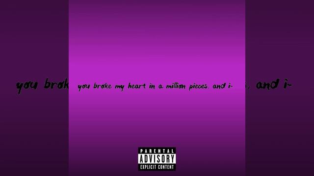 you broke my heart in a million pieces, and i shouldn't be mad? (feat. CharityLexus)
