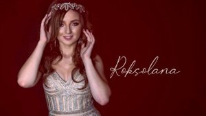 Роксолана - «Непокірне ім‘я Роксолана»