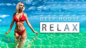 Расслабляющая музыка. Лучшее из Chill House, Deep House, Tropical House, Lounge
