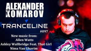 Alexander Komarov - TranceLine#097 