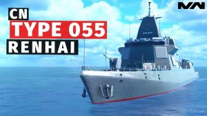 MODERN WARSHIPS | ОБЗОР | CN TYPE 055 RENHAI