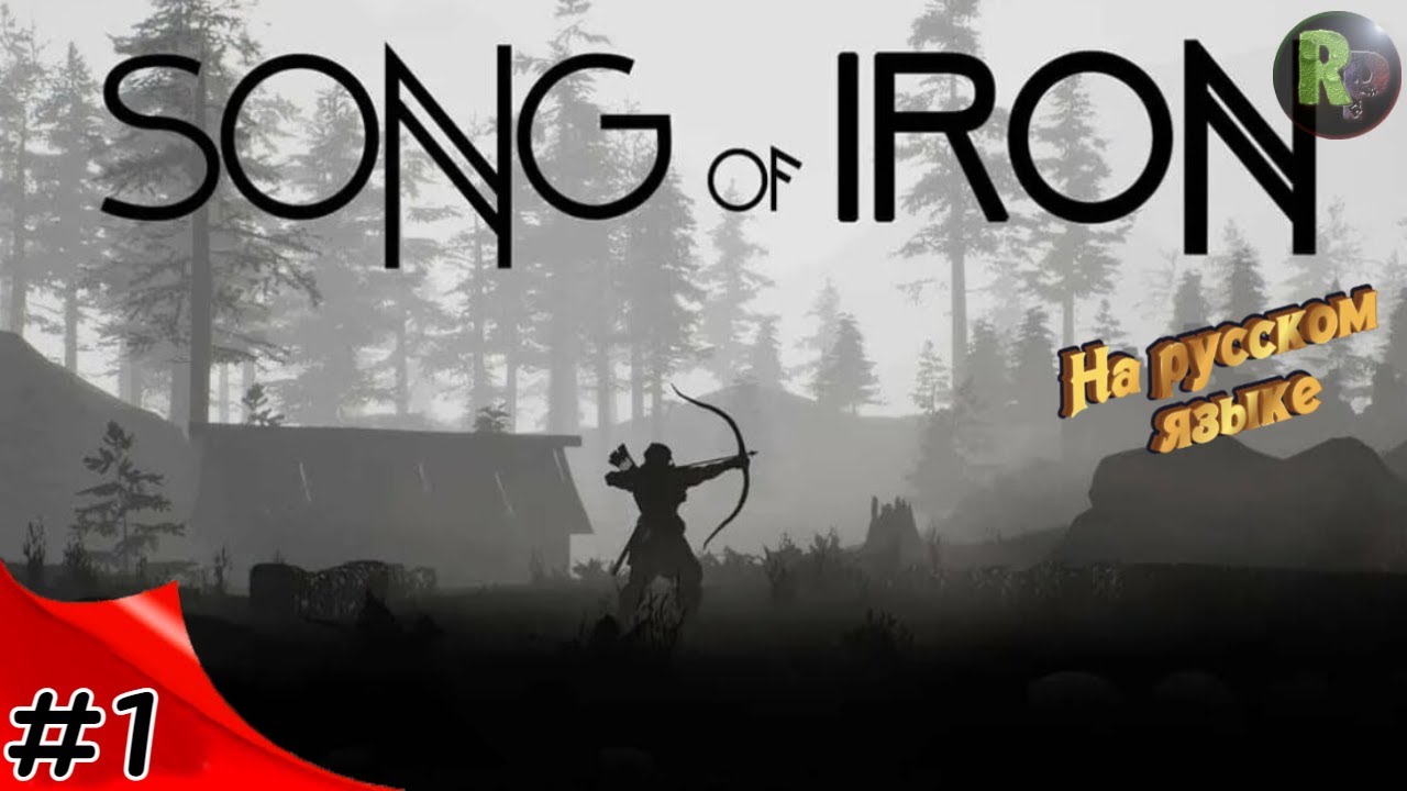 Song of Iron #1 Прохождение на русском #RitorPlay