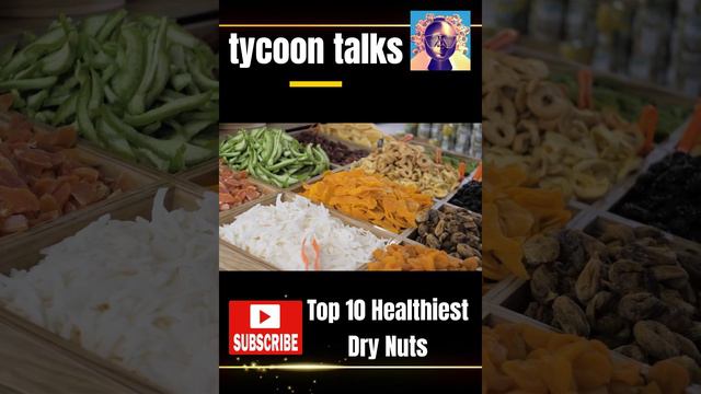 Top 10 The healthiest dry nuts