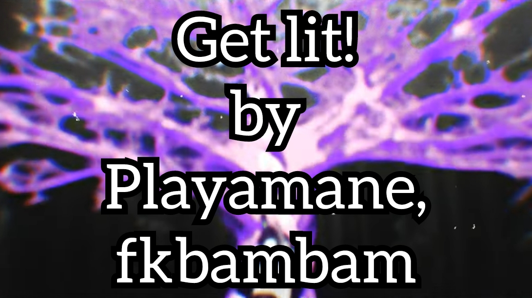 Playamane, fkbambam - Get lit! ► Phonk