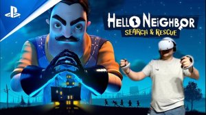 Прохождение #1 Hello Neighbor VR: Search and Rescue