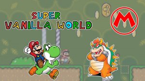 20 уровней чистого кайфа (Super Vanilla World) | 50 оттенков Марио