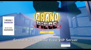 Roblox Grand Piece Online Free VIP Server