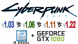 Cyberpunk 2077 PC версия 1.03 vs 1.06 vs 1.11 vs 1.22 (патч 1.03 vs 1.06 vs 1.11 vs 1.22)