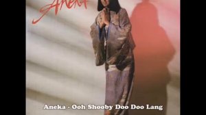 Aneka - Ooh Shooby Doo Doo Lang