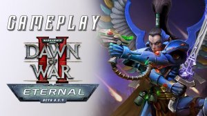 GAMEPLAY 1x1 ▷ Dawn of war®  II - Eternal mod ▷ПОЧЕМУ ТАК ЛЕГКО??