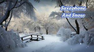 Расслабляющая музыка на саксафоне , исцеление души. Золотой саксафон и снег.Андрей Обидин.