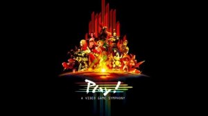 Play! A Video Game Symphony -Opening Fanfare-