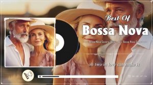 Bossa Nova Songs ⛳ Best Bossa Nova Covers Love Songs 💥 Relaxing Bossa Nova Songs Of All Time