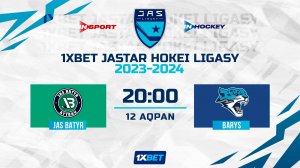 JAS BATYR - BARYS 12.02.24 ? 1xBet - JASTAR HOKEI LIGASY 2024