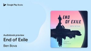 End of Exile by Ben Bova · Audiobook preview