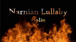 Narnia Lullaby - Violin