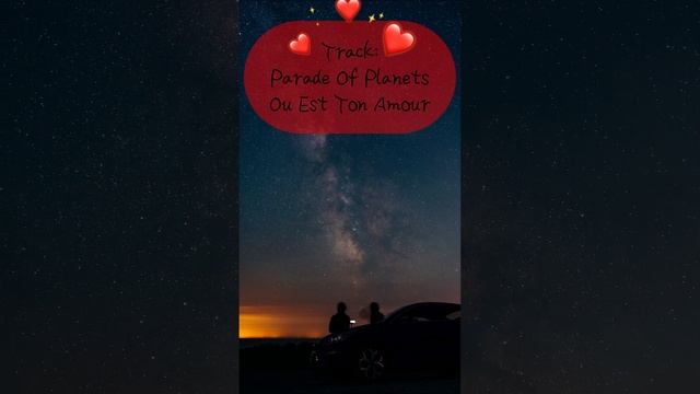 Parade of planets est ton amour