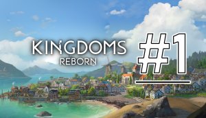 Средневековый градостроитель #1 ► Kingdoms Reborn Прохождение