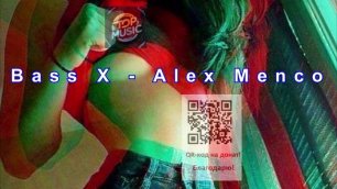 МУЗЫКА   Bass X - Alex Menco